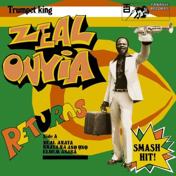 ZEAL ONYIA - TRUMPET KING ZEAL ONYIA RETURNS