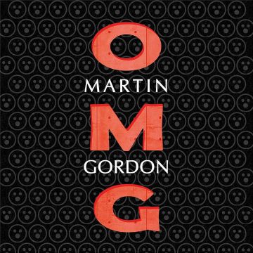 MARTIN GORDON - OMG!