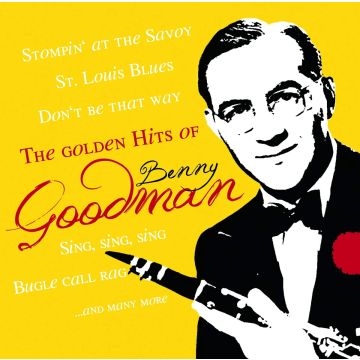 BENNY GOODMAN - GOLDEN HITS OF BENNY GOODM