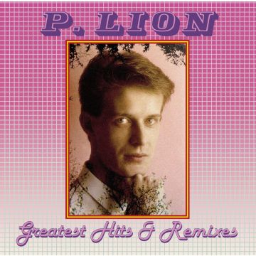 P. LION - GREATEST HITS & REMIXES