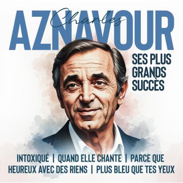 CHARLES AZNAVOUR - SES PLUS GRANDS SUCCES