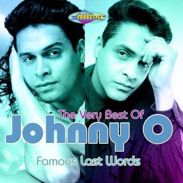 JOHNNY O - FAMOUS LAST WORDS - THE VERY B