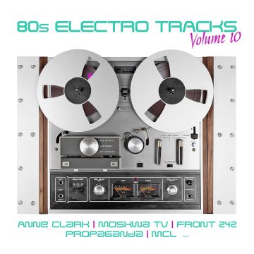 VARIOUS ARTISTS - 80S ELECTRO TRACKS VOL. 10