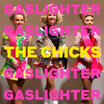 CHICKS - GASLIGHTER