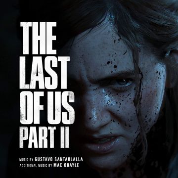 SANTAOLALLA,GUSTAVO & MAC QUAYLE - LAST OF US PART II OST