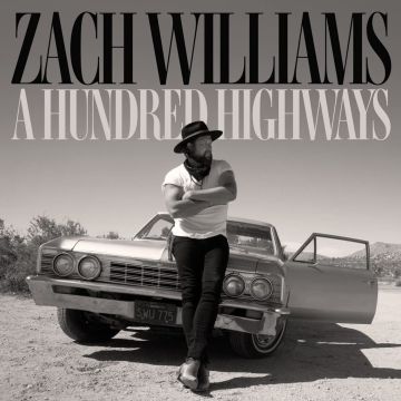 ZACH WILLIAMS - HUNDRED HIGHWAYS