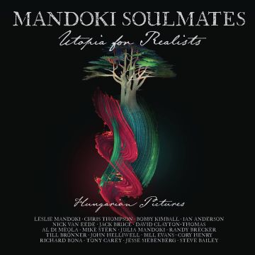 [LP/CD] MANDOKI SOULMATES - UTOPIA FOR REALISTS: HUNGARIAN PICTURES