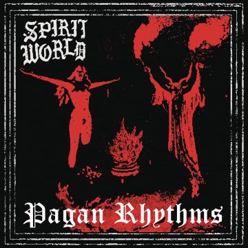 SPIRITWORLD - PAGAN RHYTHMS