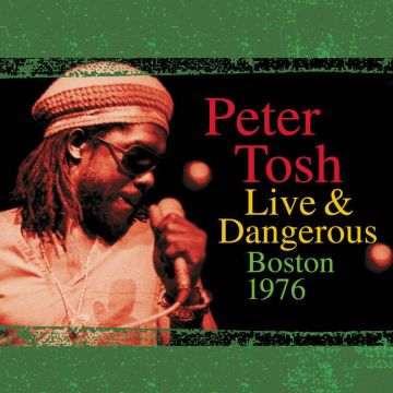 RSD23 PETER TOSH Live & Dangerous: Boston 1976 (COLOR 2xLP)