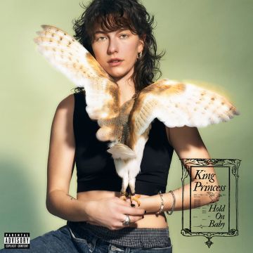 KING PRINCESS - HOLD ON BABY
