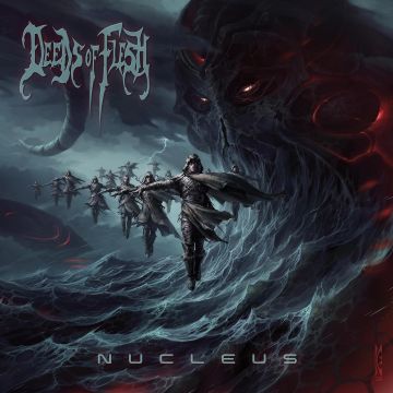 DEEDS OF FLESH - NUCLEUS
