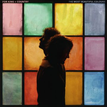 FOR KING & COUNTRY - MOST BEAUTIFUL COLOURS