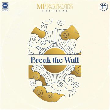 MF ROBOTS - BREAK THE WALL