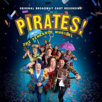 GILBERT & SULLIVAN - PIRATES! THE PENZANCE MUSICAL (ORIGINAL BROADWAY CAST RECORDING)