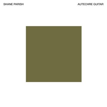 SHANE PARISH - AUTECHRE GUITAR