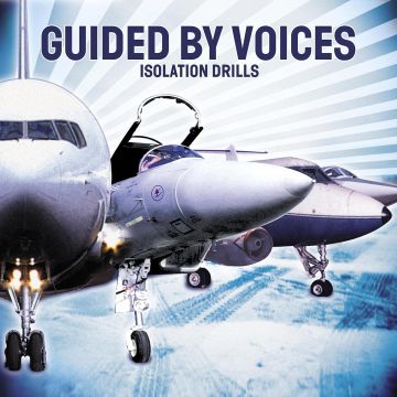 GUIDED BY VOICES - ISOLATION DRILLS (20TH ANNIVERSARY REMASTER/45 RPM/180G)