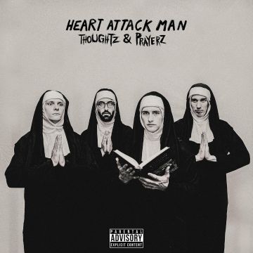HEART ATTACK MAN - THOUGHTZ & PRAYERZ
