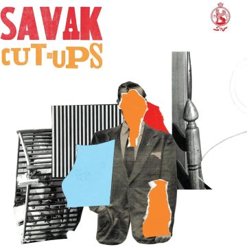 SAVAK - CUT-UPS