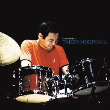TAKEO MORIYAMA - LIVE AT LOVELY