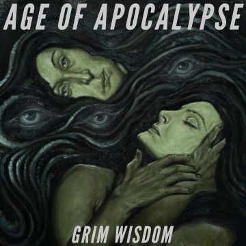 AGE OF APOCALYPSE - GRIM WISDOM
