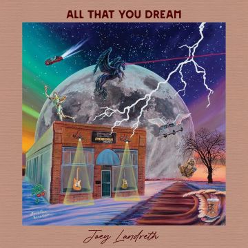 JOEY LANDRETH - ALL THAT YOU DREAM