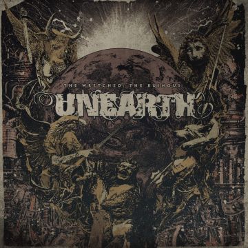 UNEARTH - WRETCHED; THE RUINOUS