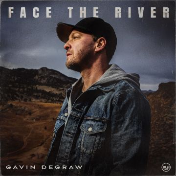 GAVIN DEGRAW - FACE THE RIVER