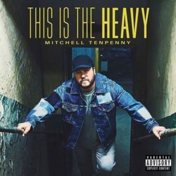 MITCHELL TENPENNY - THIS IS HEAVY