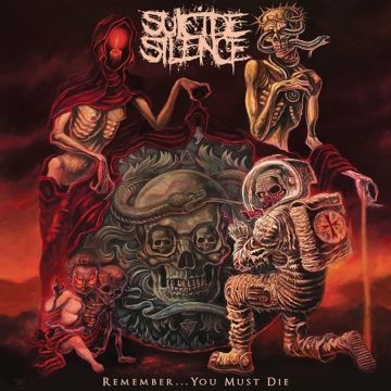 SUICIDE SILENCE - REMEMBER YOU MUST DIE