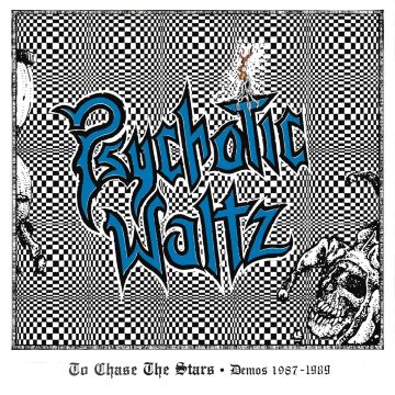 PSYCHOTIC WALTZ - TO CHASE THE STARS (DEMOS 1987-1989)