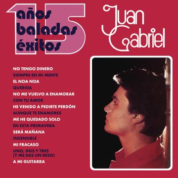 JUAN GABRIEL - 15 ANOS BALADAS EXITOS