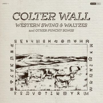 COLTER WALL - WESTERN SWING & WALTZES