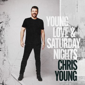 CHRIS YOUNG - YOUNG LOVE & SATURDAY NIGHTS