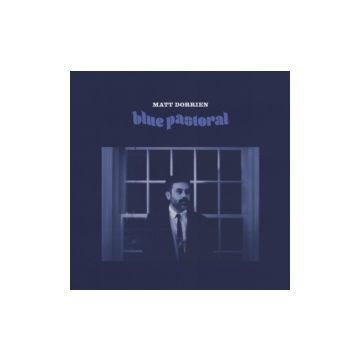 MATT DORRIEN - BLUE PASTORAL (PASTORAL BLUE VINYL)