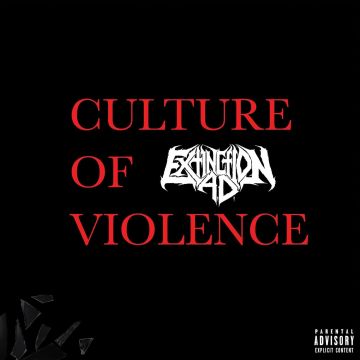 EXTINCTION A.D. - CULTURE OF VIOLENCE