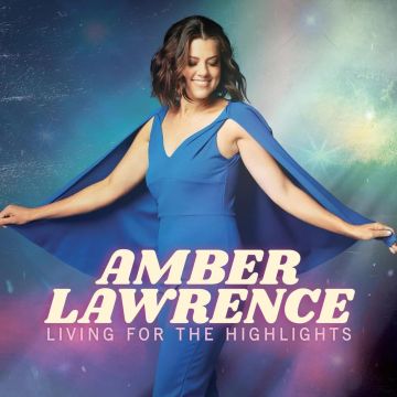 AMBER LAWRENCE - LIVING FOR THE HIGHLIGHTS