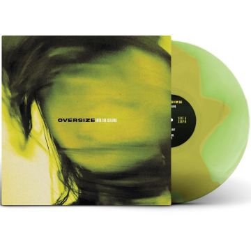 OVERSIZE - INTO THE CEILING (GREEN & YELLOW SMASHED VINYL)