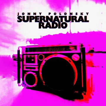 JONNY POLONSKY - SUPERNATURAL RADIO