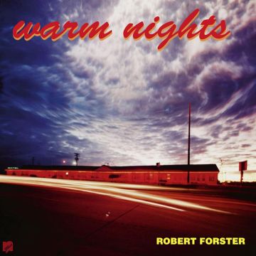ROBERT FORSTER - WARM NIGHTS