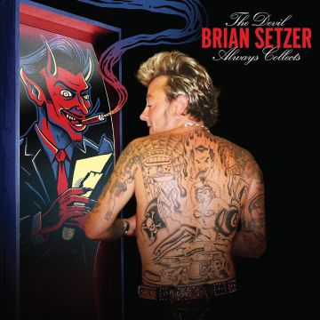 BRIAN SETZER - DEVIL ALWAYS COLLECTS