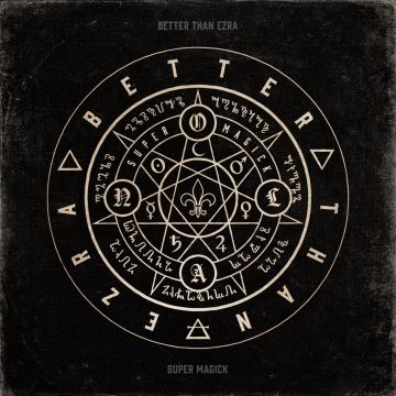 BETTER THAN EZRA - SUPER MAGICK