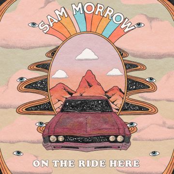 SAM MORROW - ON THE RIDE HERE (COLOURED VINYL)