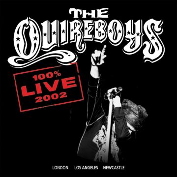 QUIREBOYS - 100% LIVE 2002