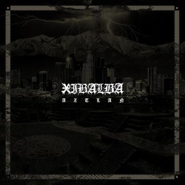 XIBALBA - AZTLAN