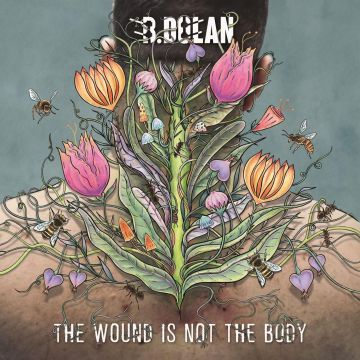 B DOLAN - WOUND IS NOT THE BODY (COLOR VINYL)