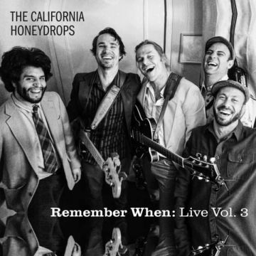 CALIFORNIA HONEYDROPS - REMEMBER WHEN LIVE: VOL. 3