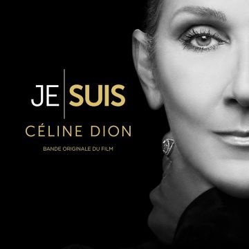 CELINE DION - JE SUIS: CELINE DION (BANDE ORIGINALE DU FILM)