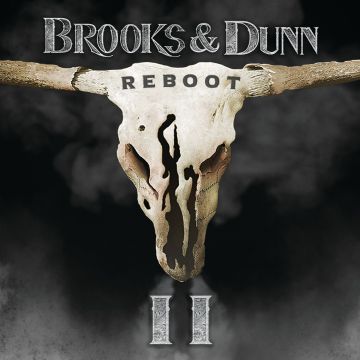 BROOKS & DUNN - REBOOT II