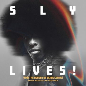 SLY & THE FAMILY STONE - SLY LIVES! (AKA THE BURDEN OF BLACK GENIUS) (OST)