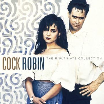 COCK ROBIN - THEIR ULTIMATE COLLECTION (180G)